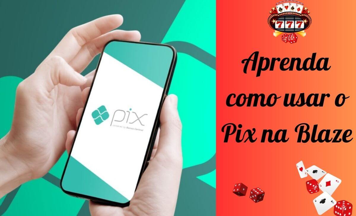 Aprenda como usar o Pix na Blaze